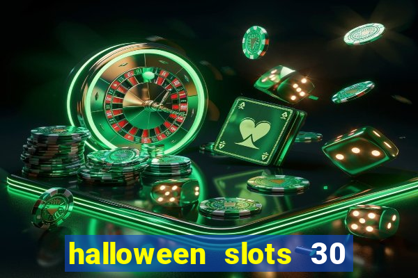 halloween slots 30 linhas multi jogos